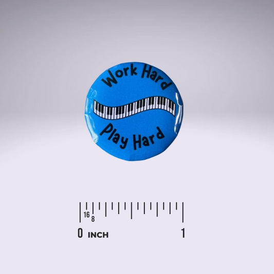 Piano Progress Pins - Piano Fan: "Work Hard, Play Hard"