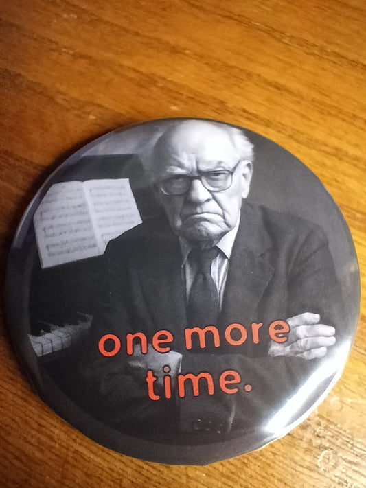 Piano Teacher Pins - "one more time"