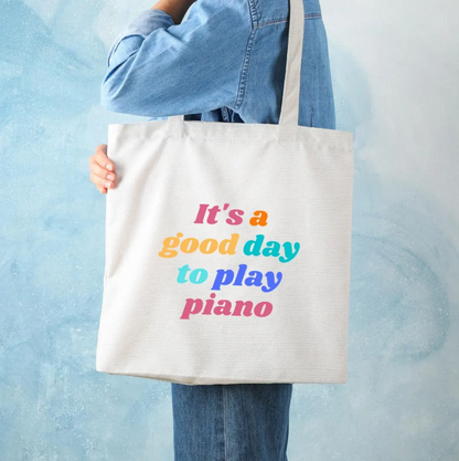 Piano Tote Bag - "It's a good day to play piano"