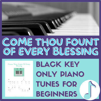 Sheet Music - "Come, Thou Fount of Every Blessing"
